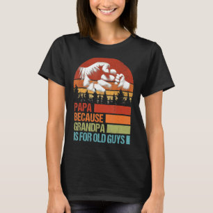 Papa, want opa is voor oude jongens: vuistslag t-shirt
