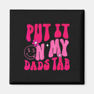 Papa zette het op mijn vaders tabblad vader dochte magneet