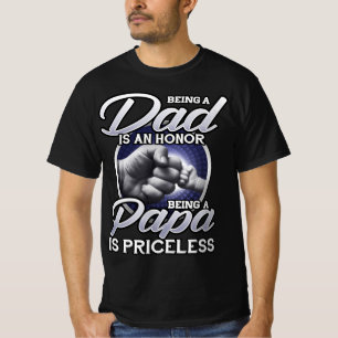 Papa zijn is een eer om Papa te zijn is onschatbaa T-shirt