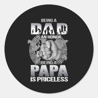 Papa zijn is een Honor die Papa is Pricless Ronde Sticker