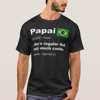 Papai Braziliaanse Vader Definitie Grappige Vaders T-shirt