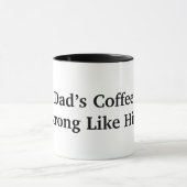 Papa's koffie is zo sterk als hij mok (Midden)