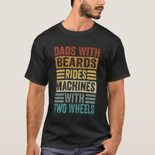 Papa's met baarden rijdt machines met twee wielen t-shirt