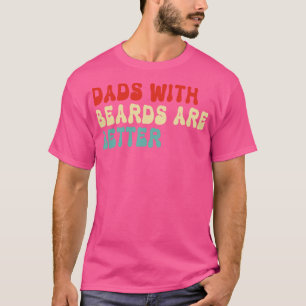 Papa's met baarden zijn beter 5 t-shirt