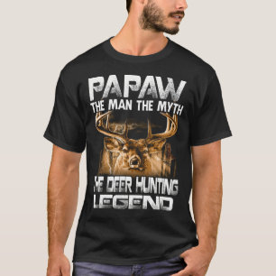 PAPAW het Man de mythe de deer Hunting Legend T-shirt