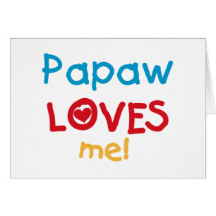 Papaw Loves Me T-shirts en geschenken