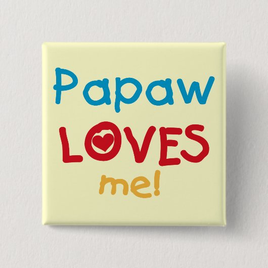 Papaw Loves Me T-shirts en geschenken Vierkante Button 5,1 Cm (Voorkant)