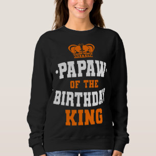 Papaw of the Birthday King Party Crown Bday Celebr Trui