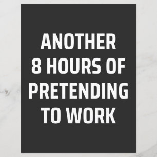 Papier 8 heures de plus pour faire semblant de travailler