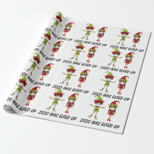 Papier Cadeau 2020 a été Elfed jusqu'au masque facial Elf Covid