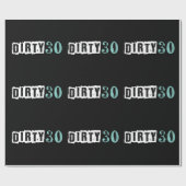 Papier Cadeau 30 Dirty Anniversaire Fête Turquoise Bleu (Plat)