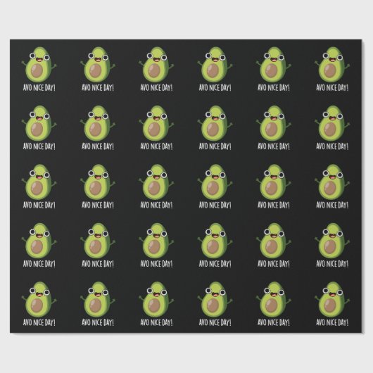 Papier Cadeau Avo Nice Day Funny Avocado Pun Dark BG (Plat)