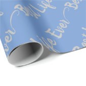 Papier Cadeau Best Life Ever grey text (Coin rond)