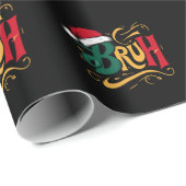 Papier Cadeau Bruh Funny Noël Noël Famille de vacances (Coin rond)