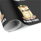 Papier Cadeau Burritoes Funny Burrito Pun Dark BG (Coin rond)