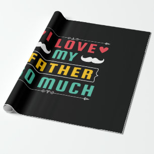 Papier Cadeau Cadeau fête des pères   J'aime tellement mon père