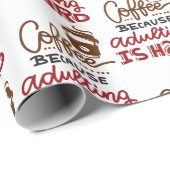 Papier Cadeau Café Parce Que L'Adulte Est Dur (Coin rond)