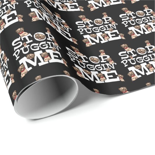 Papier Cadeau Carlin Dog Stop Bugging Me - Drôle Citation de jeu (Coin rond)