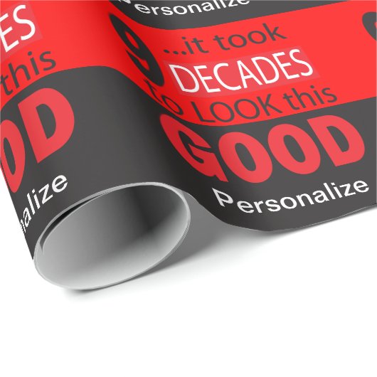 Papier Cadeau Cela a pris 9 décennies pour regarder ce bon (Coin rond)