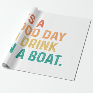 Papier Cadeau C'est une bonne journée de boire sur un bateau Vin