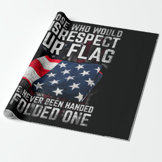 Papier Cadeau Ceux Qui Ne Respecteraient Pas Notre Drapeau Ont P