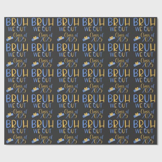 Papier Cadeau Classe de 2025 Bruh nous sortons (Plat)