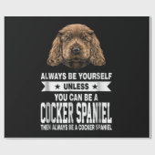Papier Cadeau Cocker Gift | Vous Pouvez Être Un Cocker Spaniel (Plat)