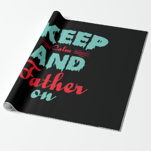 Papier Cadeau Daddy Cadeau Gardez Le Calme Et Père Sur