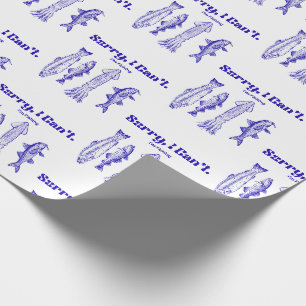 Papier Cadeau Désolé, je ne peux pas. Je pêche   Cadeau d'annive