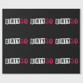 Papier Cadeau Dirty Et Flirty 30 Anniversaire Fête Hot Rose (Plat)