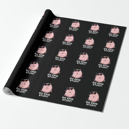 Papier Cadeau Do Epig Stuff Funny Epic Pig Pun Dark BG (Déroulé)