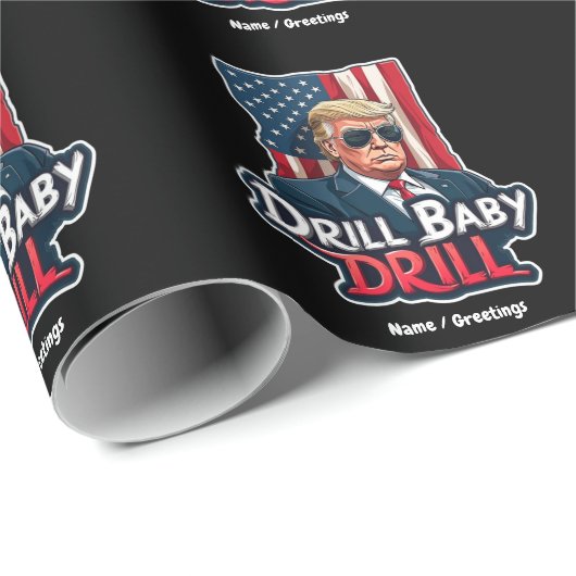 Papier Cadeau Drill Baby Drill Trump 2025 L'indépendance de l'Am (Coin rond)