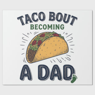 Papier Cadeau Drôle de Taco en devenant un papa Annonce de gross
