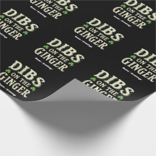 Papier Cadeau Drôle Saint Patrick's Day "Dibs on the Ginger"