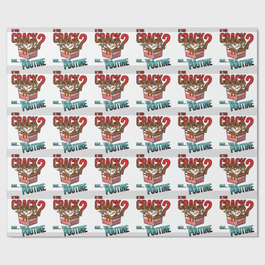 Papier Cadeau Est-elle cette fente ? Nah c'est poutine ! (Plat)