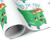 Papier Cadeau Feu à la benne, je vais bien 2020 sucks (Coin rond)