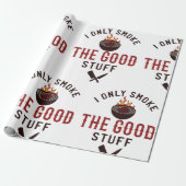 Papier Cadeau Funny BBQ Quote I Only Smoke The Good Stuff (Déroulé)