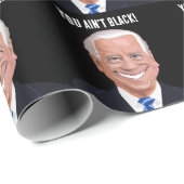 Papier Cadeau FUNNY JOE BIDEN, tu n'es pas noir ! ANNIVERSAIRE (Coin rond)