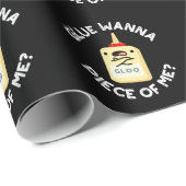 Papier Cadeau Glue Wanna Pièce De Moi Drôle Pun Dark BG (Coin rond)