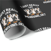 Papier Cadeau I Just Really Like Penguins OK Funny Penguin Lover (Coin rond)