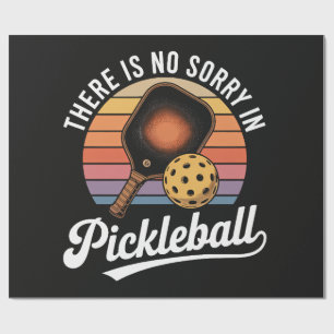Papier Cadeau Il n'y a pas de désolé au pickleball