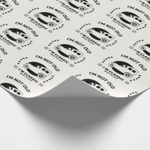 Papier Cadeau I'm not old i'm classic with old car