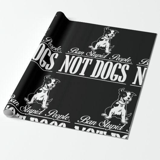 Papier Cadeau Interdire Les Gens Stupides Et Non Les Chiens Enve (Déroulé)