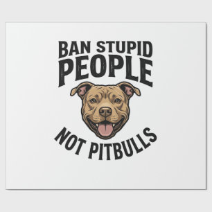Papier Cadeau Interdire les gens stupides pas les Pitbulls Vinta