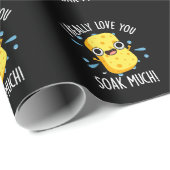 Papier Cadeau J'Aime Vraiment Vous Tremper Beaucoup Pun Éponge D (Coin rond)