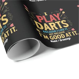 Papier Cadeau Je joue aux fléchettes parce que j'aime ça, pas pa