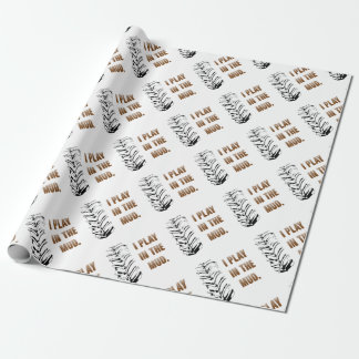 Papier Cadeau Je joue dans la boue