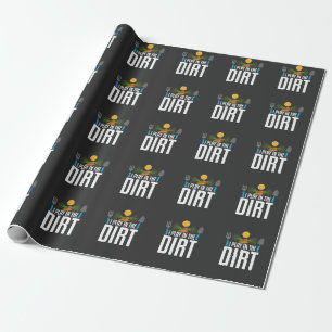 Papier Cadeau Je Joue Dans Le Jardin Dirt Gardener Cadeau