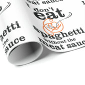 Papier Cadeau Je ne mange pas de Spaghetti sans la sauce à la vi (Coin rond)