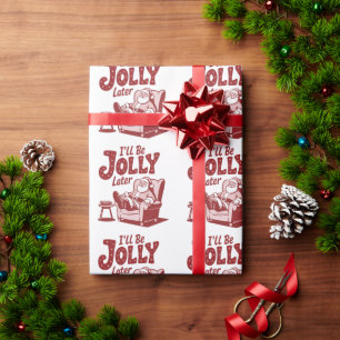 Papier Cadeau Je serai joyeux plus tard Humour de Noël drôle de